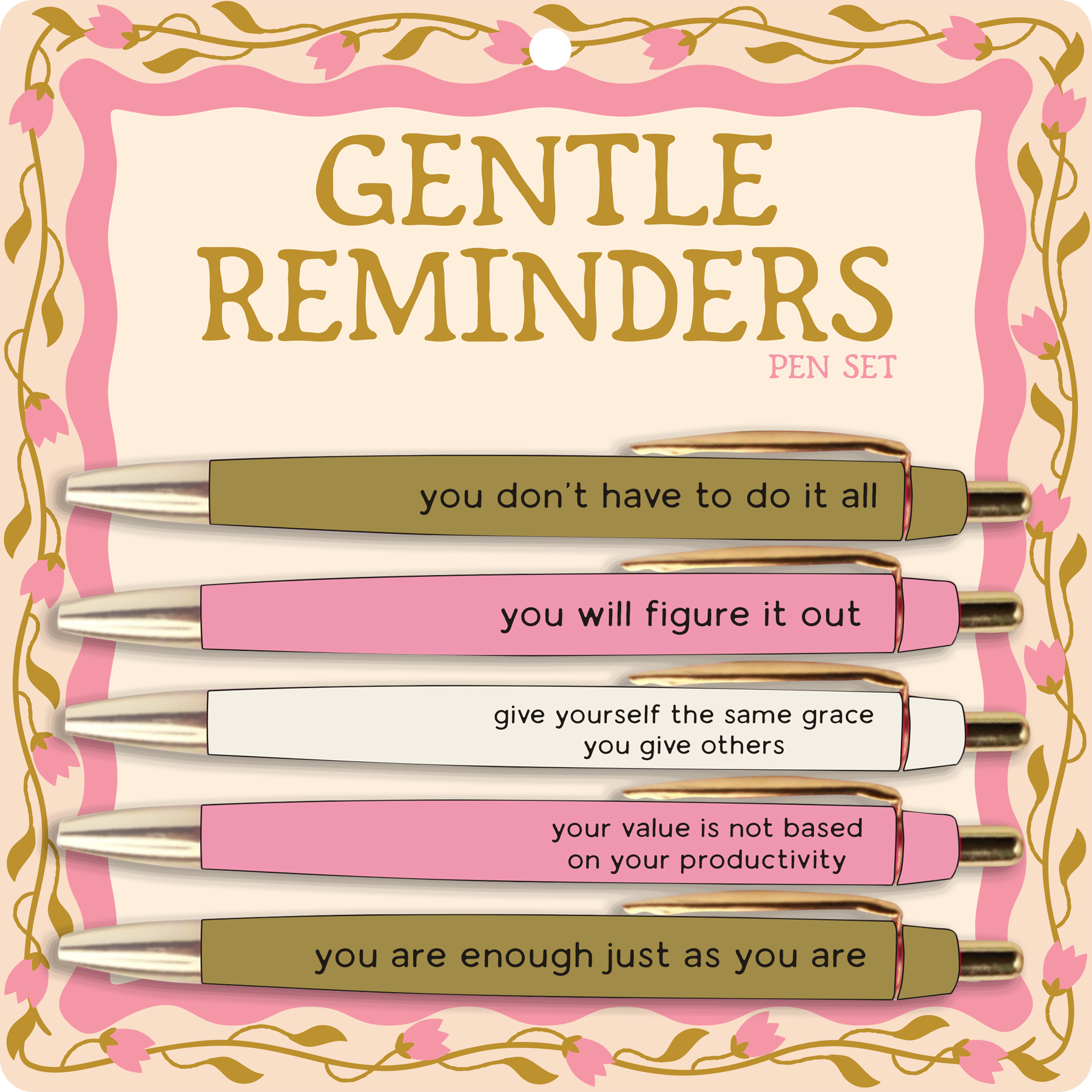 Gentle Reminders pen set with four pens, gold and pink barrels, motivational message tips