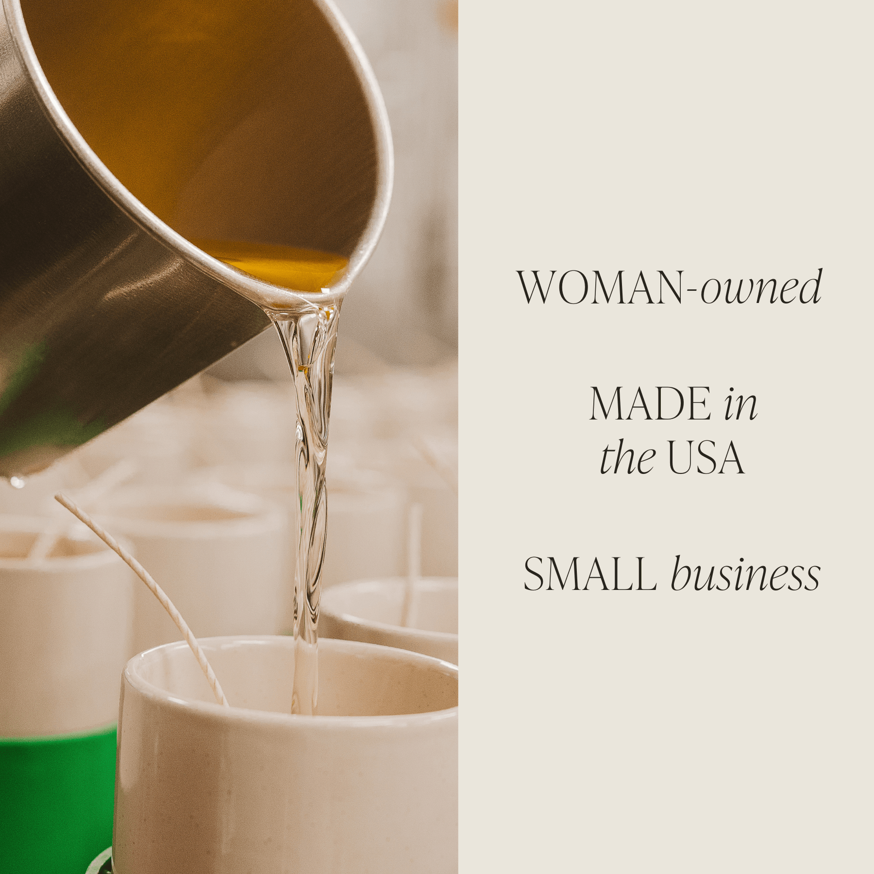 Person pouring liquid from a metal container into a white cup with text about a woman-owned, made-in-the-USA small business.