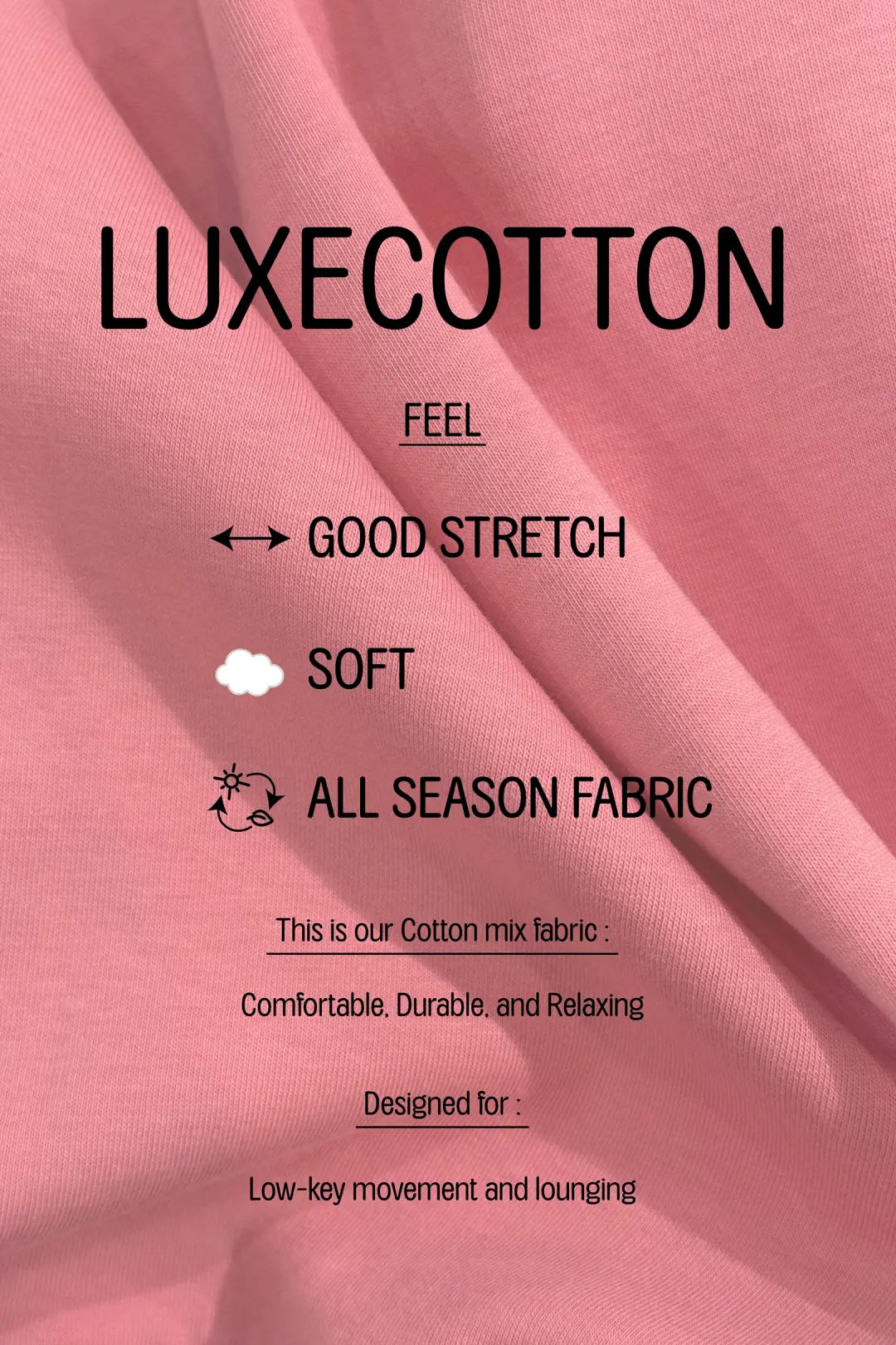 Pink textured fabric background with black text reading 'LUXECOTTON' and feature callouts including 'FEEL GOOD STRETCH', 'SOFT', and 'ALL SEASON FABRIC'.