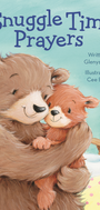 Book cover of 'Snuggle Time Prayers' with two bears hugging, written by Glensy Nellist and illustrated by Cee Biscoe.