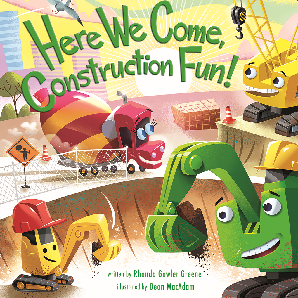 Book cover of 'Here We Come, Construction Fun!' with cartoon construction vehicles on a construction site.