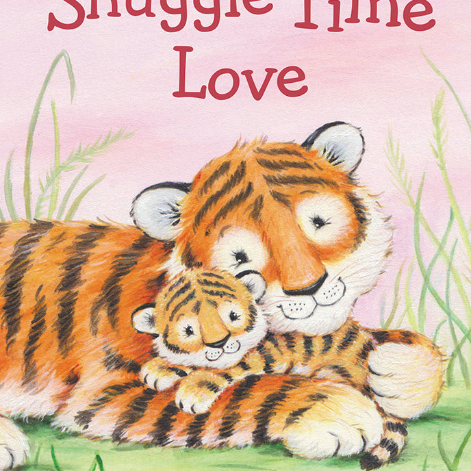 Book cover of 'Snuggle Time Love' with two tigers on a pink background