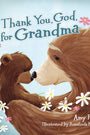 Book cover of 'Thank You, God, for Grandma' with two bears and flowers.