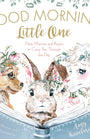 Book cover with animals and flowers, featuring text 'Good Morning, Little One' and author's name.