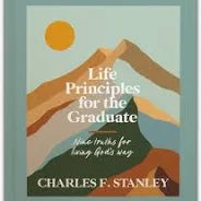Life Principles For The Graduate
